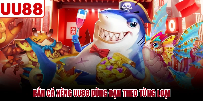 Bắn Cá Xèng UU88 - Săn Cá Bằng Xu Với Nhiều Cấp Đạn Bắn cá xèng UU88 dùng đạn theo từng loại