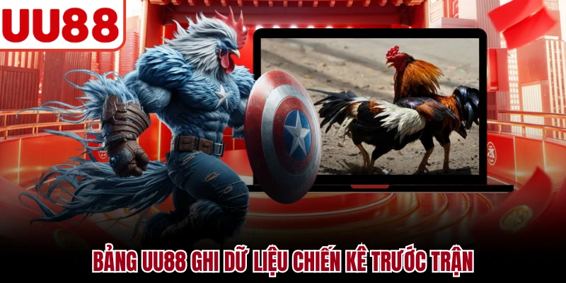 Đá Gà Cựa Sắt UU88 - Luật Cược Và Các Cửa Đặt Trận Bảng UU88 ghi dữ liệu chiến kê trước trận