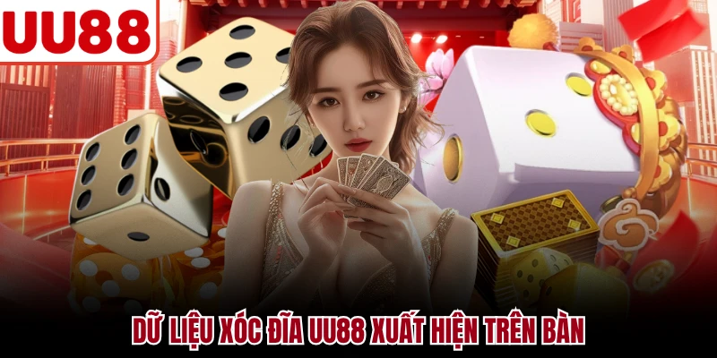 Dữ liệu xóc đĩa UU88 xuất hiện trên bàn