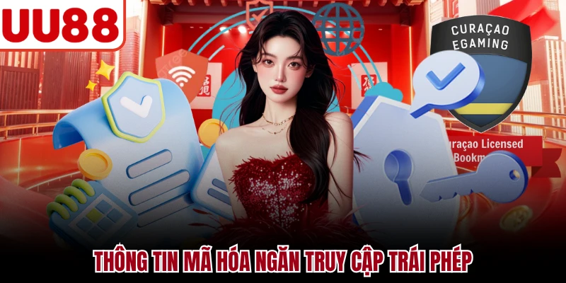 Quyền Riêng Tư UU88 Thông tin mã hóa ngăn truy cập trái phép